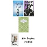 Aynalı Göl + Seçme Hikâyeler + Yaslı Mızıka + Kör Baykuş
