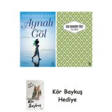 Aynalı Göl + Yaslı Mızıka + Kör Baykuş