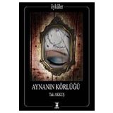 AYNANIN KÖRLÜĞÜ - TAKI AKKUŞ