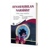 Aynası Kırılan Narsisist & Bahar Akoğlu - Eğiten Kitap