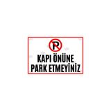 AYNED Print Kapı Önüne Park Etmeyiniz Uyarı Levhası, Uv Baskılı Metal Tabela, 20x30 cm