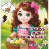 Ayperi ve Renkli Örgü Şişleri
