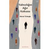 Ayrıkotu Yayınları Yalnızlığın Ağır Kokusu