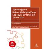 Ayrımcılığa ve Nefret Söylemine Karşı Kapsayıcı Bir İzmir için Yol Haritası / 9786256793033