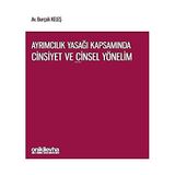 Ayrımcılık Yasağı Kapsamında Cinsiyet ve Cinsel Yönelim - Burçak Keleş