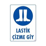 AyrStore Lastik Çizme Giyiniz Uyarı Levhası 25X35 Kod:16
