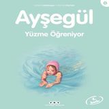 Ayşegül Serisi 09 - Yüzme Öğreniyor 648742