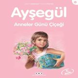 Ayşegül Serisi 10 - Anneler Günü Çiçeği 648741