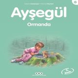 Ayşegül Serisi 27 - Ormanda 648785
