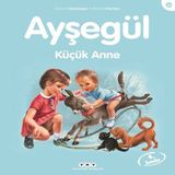 Ayşegül Serisi 36 - Küçük Anne 648811