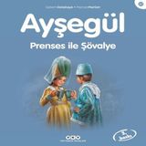 Ayşegül Serisi 47 - Prenses ile Şövalye 648850