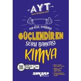AYT Kimya Güçlendiren Soru Bankası Ankara Yayıncılık