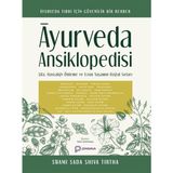 Ayurveda Ansiklopedisi: Şifa, Hastalığı Önleme ve Uzun Yaşamın Doğal Sırları, Swami Sada Shiva Tirtha