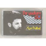 Azer Bülbül Bir Yudum Su Kaset (Sıfır Jelatinli)