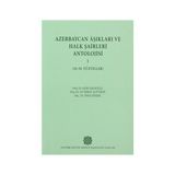 Azerbaycan Aşıkları ve Halk Şairleri Antolojisi-I 16-18. Yüzyıllar - Esma Şimşek Prof. Dr. Ali Berat Alptekin Prof. Dr. Saim Sakaoğlu