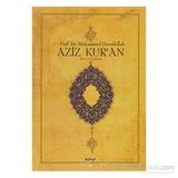 AZIZ KUR'AN - ÇEVİRİ VE AÇIKLAMA (K. BOY, METINSIZ) - MUHAMMED HAMIDULLAH