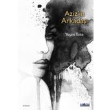 Aziz'in Arkadaşı - Yeşim Teke