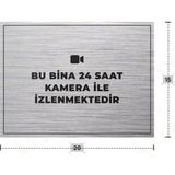 Azresa Bu Bina 24 Saat Kamera Ile Izlenmektedir Yazılı - Metal - Gümüş Renk - Kapı Isimliği - 20X15 cm