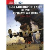 B-24 Liberator units of the fifteenth Air Force.