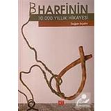 B HARFININ 10.000 YILLIK HIKAYESI - DOĞAN ERÇETİN