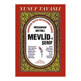 B13 - MEVLID-I ŞERIF (GÜNÜMÜZDE OKUNAN ŞEKLIYLE) - YUSUF TAVASLI