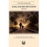 Baba, Bak Ben Büyüdüm! - Fatin Murat Seferbeyoğlu