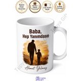 Baba Hep Yanımdasın Yazılı Kupa Bardak Babalar Günü Özel Hediye