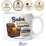 Baba Koltukta Uyumaz Yazılı Esprili Kupa Bardak Babalar Günü Hediye