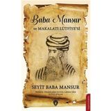 Baba Mansur ve Makalatı Lütfiye'si - Seyit Baba Mansur