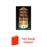 Baba Oğul Ve Kutsal Roman + Türk Klasiği Hediye