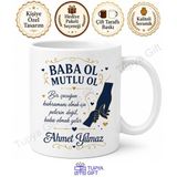 Baba Ol Mutlu Ol Yazılı Kupa Bardak Babalar Günü Özel Tasarım Hediye