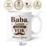 Baba Senin Gibisi Yok Yazılı Kupa Bardak Babalar Günü Özel Hediye