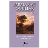 Babalar ve Oğulları - Ivan Sergeyeviç Turgenyev