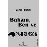 Babam, Ben ve Parkinson - Cemal Bekar