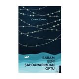 Babam Beni Şahdamarımdan Öptü - Ozan Önen
