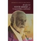 Babam Veyis Ersöz ve Yaşadıklarımız - Salih Sedat