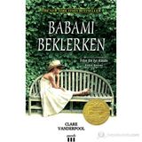 Babamı Beklerken - Clare Vanderpool