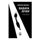 Babaya İsyan - Gerard Mendel - Cem Yayınevi