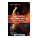 Babil Den Günümüze İsrail - Amerikan Kehanetleri - Ramazan Kurtoğlu