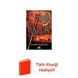 Babür İmparatorluğu: Kuzeyden Gelen Akıncılar + Türk Klasiği Hediye
