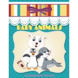 BABY ANIMALS - Coloring Book For Kids