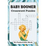 Baby Boomer Crossword Puzzle: A Fun Baby Boomer Crossword Puzzle Book with 550 Words from the 40s, 50s, 60s, and 70s for Adults and Seniors | 6x9 inch......50+ Puzzles