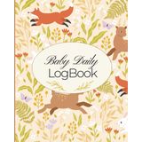 Baby Daily Logbook: Track Feeding, Diapers, Sleep, Weight, and More for Your Newborn: A Guided Infant Journal to Record Routines, Monitor Growth, and Support New Parents