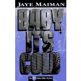 Baby, it's Cold Maiman, Jaye