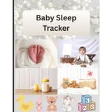 Baby Sleep Tracker Logbook | 8.5 x 11 inch size, 120 pages: Track Naps, Night Feeds, Bedtime & Routines – Newborn Log Book