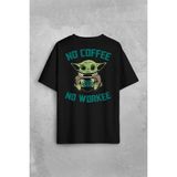 Baby Yoda No Coffee No Workee Star Mandalorian Kahve Sırt Ön Baskılı Oversize Tişört Unisex T-Shirt - Siyah