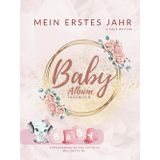 Babyalbum* mein erstes Jahr* bis zur Einschulung* Babytagebuch*: Unser gemeinsames Jahr mit Mama und Papa, inkl. Geburtstage bis zur Kit und Einschulung