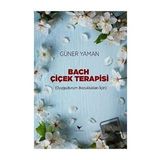 Bach Çiçek Terapisi - Güner Yaman