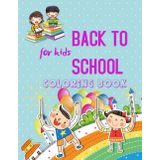 Back To School Coloring Book For Kids