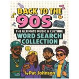 Back to the 90s: The Ultimate Music & Culture Word Search Collection: 37 Nostalgic Word Hunts Featuring 90s Icons in Music, TV, Fashion, and More”|700 PLUS WORDS